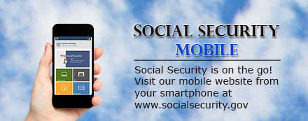 Social Security Mobile Social Security is on the go visit our mobile website from your smartphone